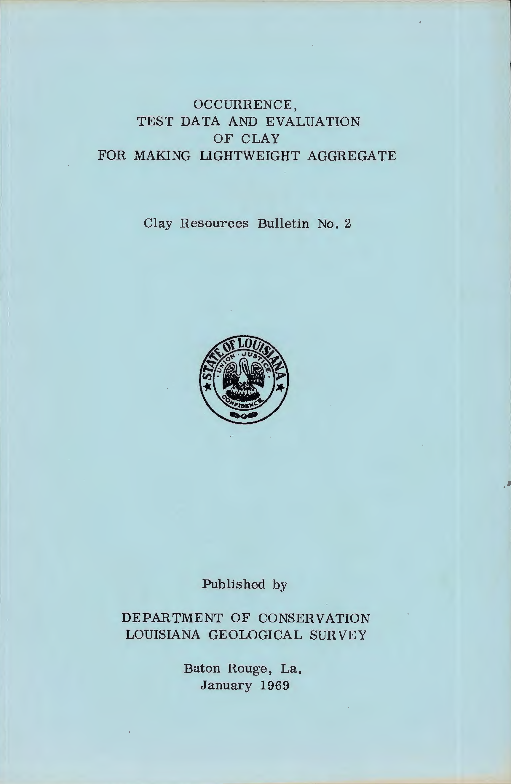 Occurrence, Test Data and Evaluation of Clay for Making Lightweight Aggregate Occurrence, Test Data and Evaluation of Clay for Making Lightweight Aggregate