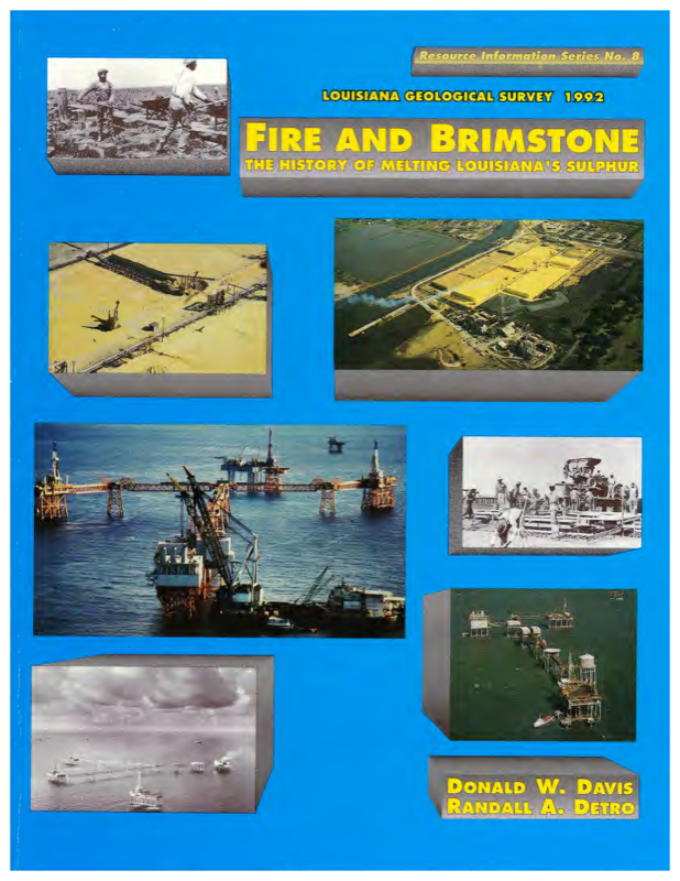 Fire and Brimstone: The History of Melting Louisiana’s Sulphur. Fire and Brimstone: The History of Melting Louisiana’s Sulphur.